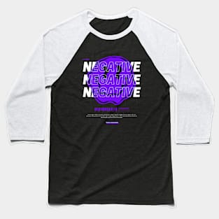 negative text Baseball T-Shirt